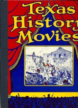 Texas History Movies by John Rosenfield Jr. - Goodreads