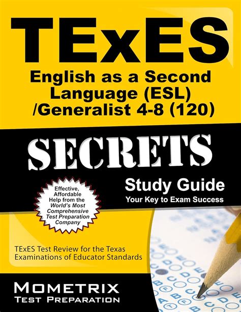 Texes english as a second language esl generalist 4 8 120 secrets study guide texes test review for the texas. - Lass still bei dir mich liegen.