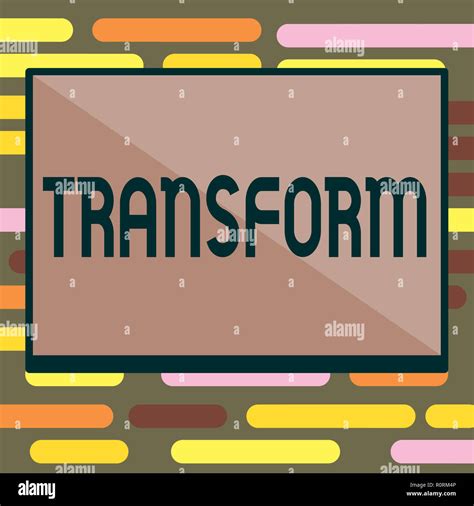 Text Sign Showing Transform. Conceptual Photo Make Reamarkable Change