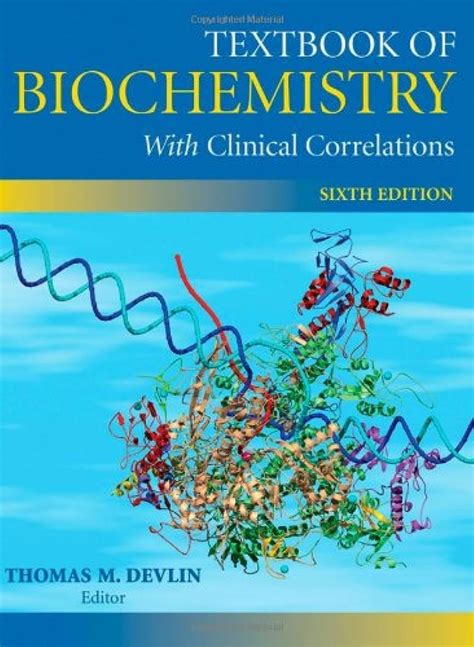Textbook Of Biochemistry With Clinical Correlations 6th Edition