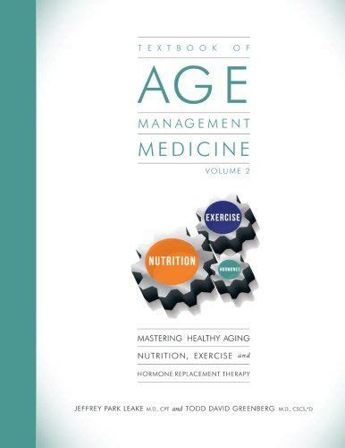 Textbook of age management medicine volume 2 mastering healthy aging nutrition exercise and hormone replacement. - 1971 bmw 1600 brake booster manual.