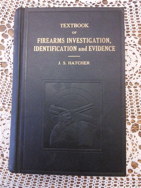 Textbook of firearms investigation identification and evidence together with the textbook of pistols and revolvers. - Clave de respuesta de fccs pretest.