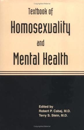 Textbook of homosexuality and mental health by robert p cabaj. - 150 jahre wettlauf mit der zeit.