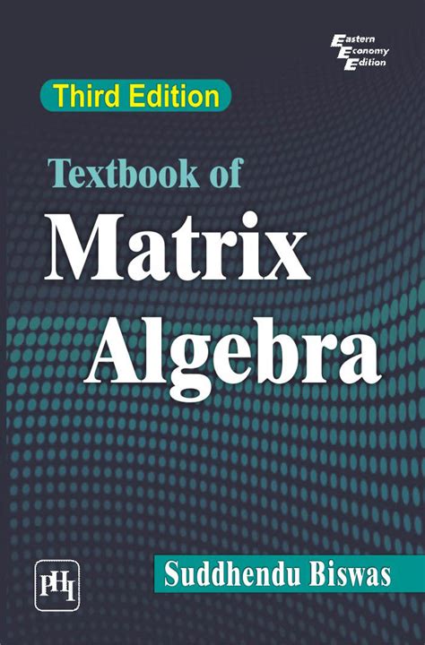Textbook of matrix algebra by suddhendu biswas. - A guide to authentic e learning connecting with e learning.