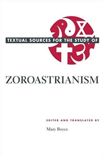 Read Online Textual Sources For The Study Of Zoroastrianism By Mary Boyce