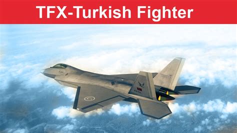 Tfx Turkish Fighter Program