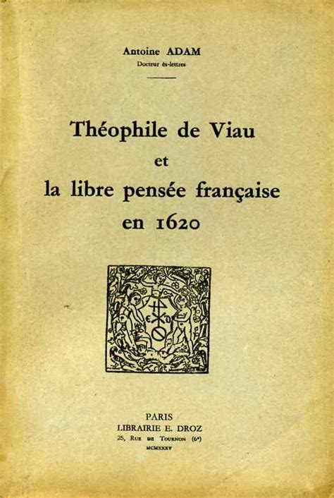 Théophile de viau et la libre pensée française en 1620. - Slægtsbog for efterkommere efter mads christensen qvist, født 1802, i visborg, trans sogn.