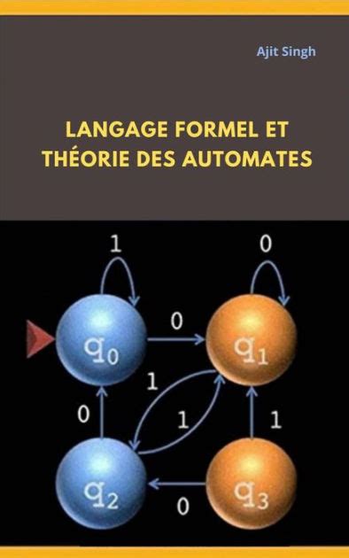 Théorie du calcul langages formels automates et complexité. - Théorie du calcul langages formels automates et complexité.