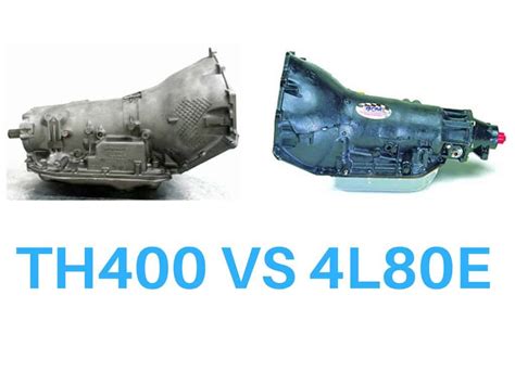 Th400 vs 4L80E Differences Drivetrain Resource