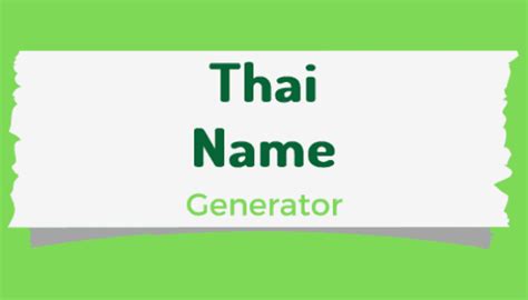 Thai Name Generator Generate a Random Thai Name