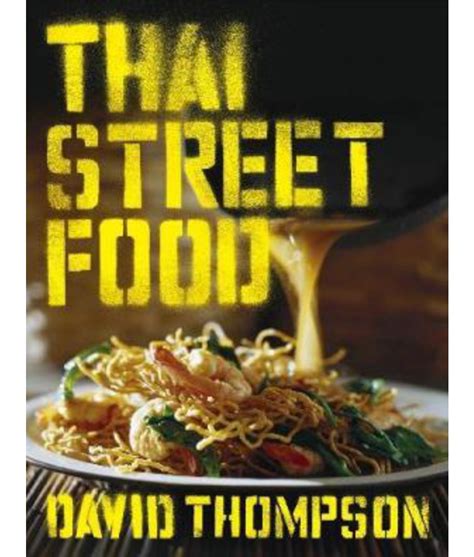 Thai Street Food - David Thompson - Google Books