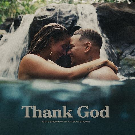 Thank god - Kane brown & katelyn brown brown (part43) best song …