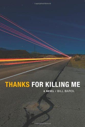 Full Download Thanks For Killing Me By Bill Barol