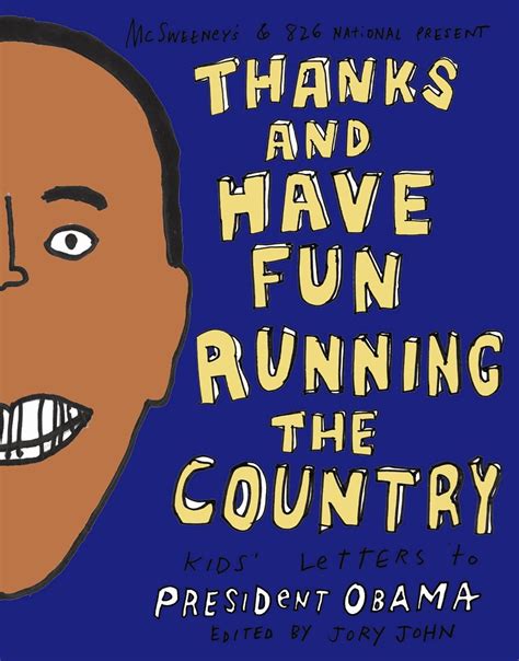 Download Thanks And Have Fun Running The Country Kids Letters To President Obama By Jory John