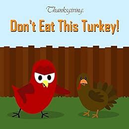 Read Online Thanksgiving Dont Eat This Turkey Sammy The Bird Book By V Moua