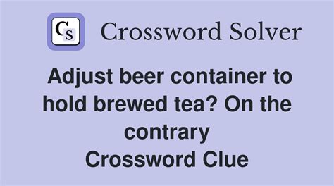 That deep dark place where beer is brewed for us - Crossword …