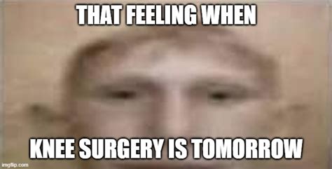 That feeling... Imgflip