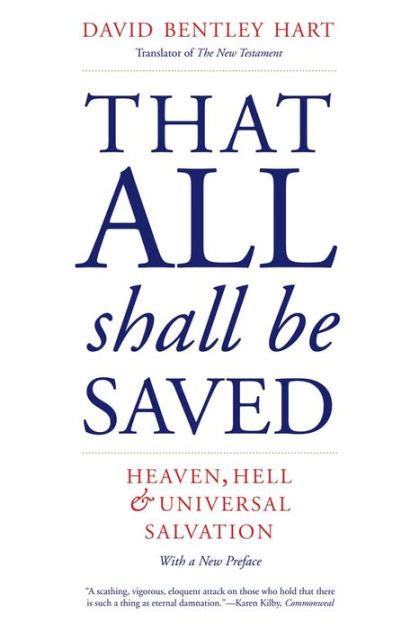 Read Online That All Shall Be Saved Heaven Hell And Universal Salvation By David Bentley Hart
