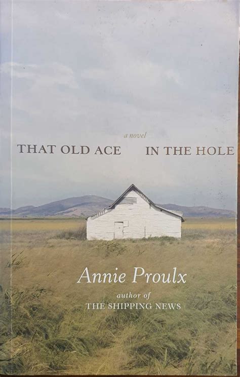 Read Online That Old Ace In The Hole By Annie Proulx