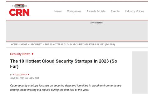 The 10 Hottest Cloud Security Startups Of 2024 CRN