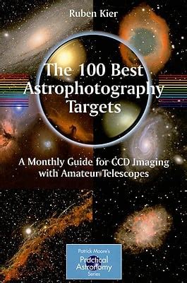The 100 best astrophotography targets a monthly guide for ccd imaging with amateur telescopes. - Brégantino, bregantin - dvi-yé-yé et dabe - le fils du bélier.