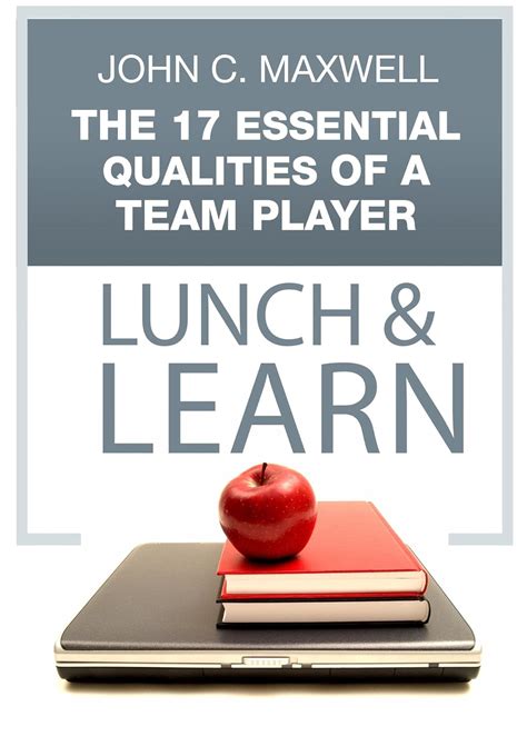 The 17 Essential Qualities of a Team Player Lunch Learn