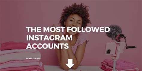 The 20 Most Followed Instagram Accounts in 2024 - Money Inc