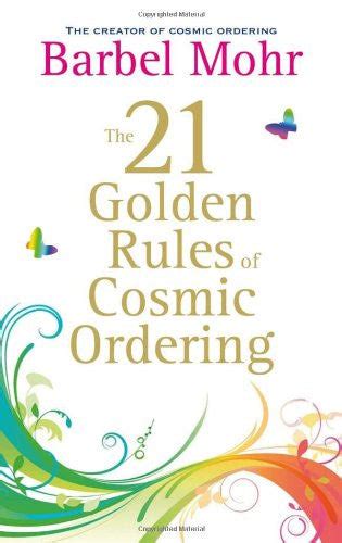 The 21 golden rules for cosmic ordering by barbel mohr. - 2009 audi q7 service repair manual software.
