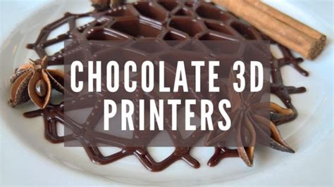 The 4 Best Chocolate 3D Printers 2024 - 3DSourced