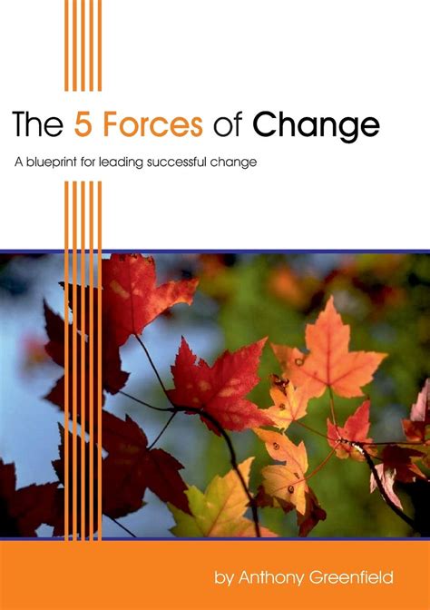 The 5 forces of change a blueprint for leading successful change. - Quand les bombes tombaient du ciel.