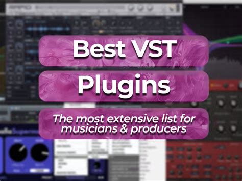 The 50 Best VST Plugins, VST Instruments & Effects for Music Producers