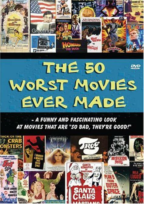 The 50 Worst Movies Ever Made (2004) - Movie Moviefone