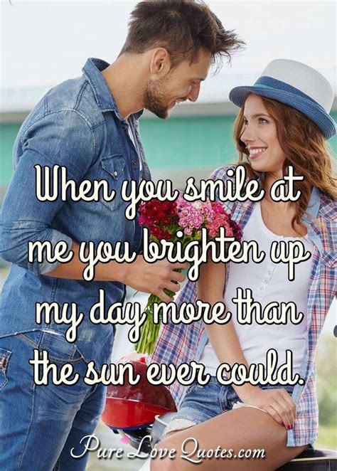 The 50 You Brighten my Day Quotes - lovequotesmessages