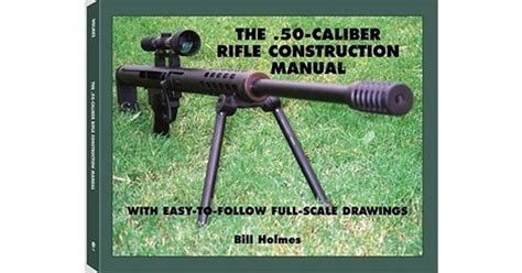 The 50 caliber rifle construction manual with easy to follow full scale drawings. - Topografía médica vallisoletana de pascual pastor y lópez.