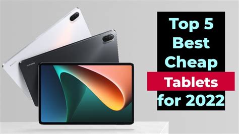 The 6 Best Cheap Tablets in 2022