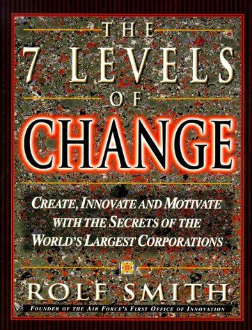 The 7 levels of change the guide to innovation in the worlds largest corporations. - The robin hood handbook the outlaw in history myth and.