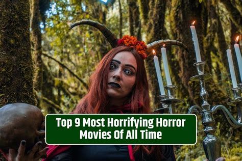 The 9 Most Horrifying