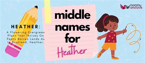 The 99 Best Middle Names for Heather - Mommy and Love