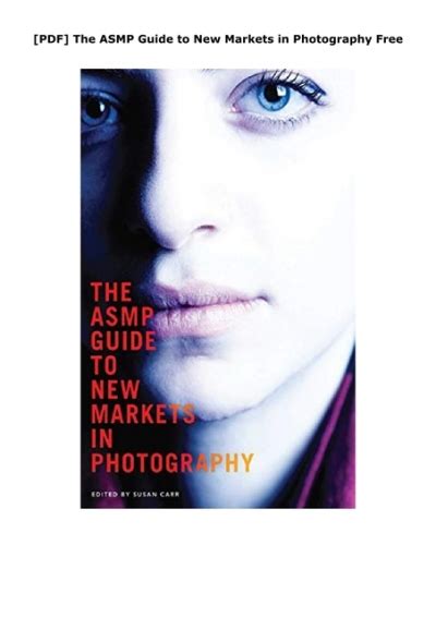 The ASMP Guide to New Markets in Photography