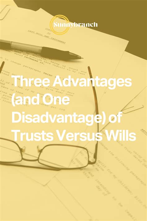 The Advantages and Disadvantages of Wills and Trusts