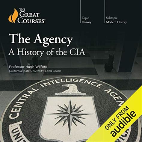 The Agency: A History of the CIA - The Great Courses