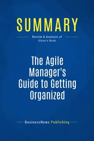 The Agile Managers Guide To Getting Organized