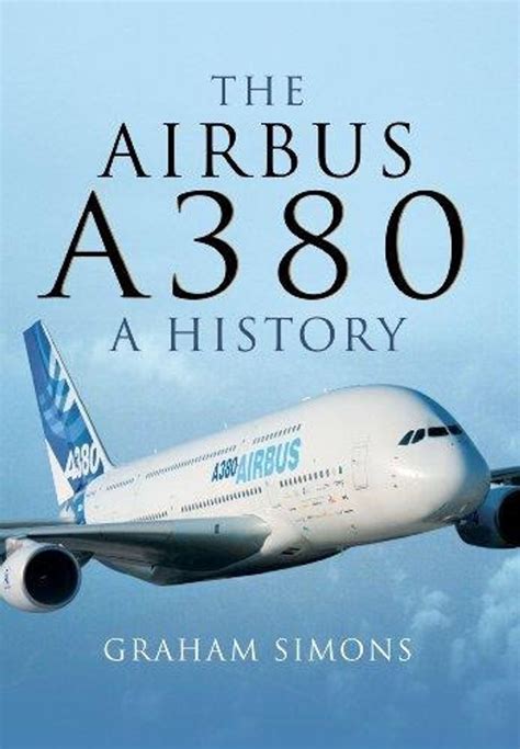 The Airbus A380: A History - Graham M. Simons - Google Books