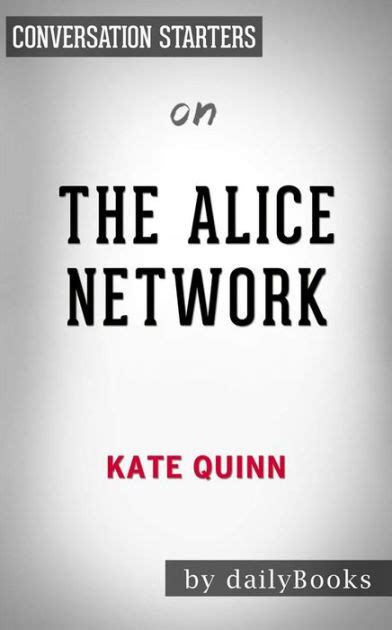The Alice Network A Novel by Kate Quinn Conversation Starters