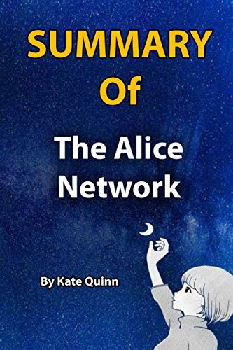 The Alice Network Summary and Study Guide SuperSummary