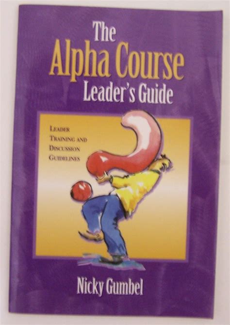 The Alpha Course Small Group Leaders Guide