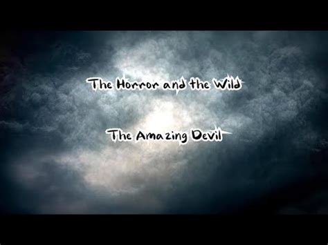 The Amazing Devil - The Horror and the Wild: lyrics and songs