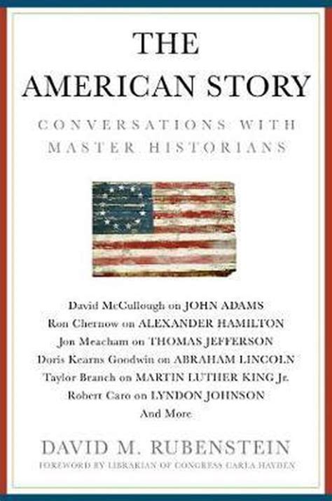 The American Story Conversations with Master Historians