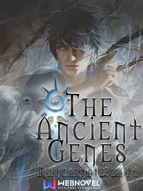 The Ancient Genes: Webnovel - ReincarnatedSaint - Google Books