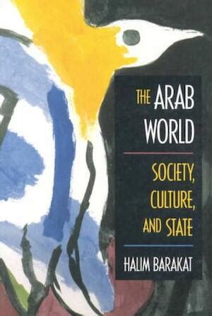 The Arab World : Society, Culture, and State - Google Books